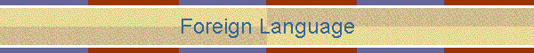 Foreign Language
